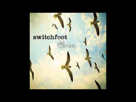Switchfoot - Your Love Is A Song