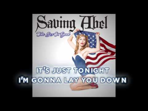 Saving Abel - The Sex Is Good