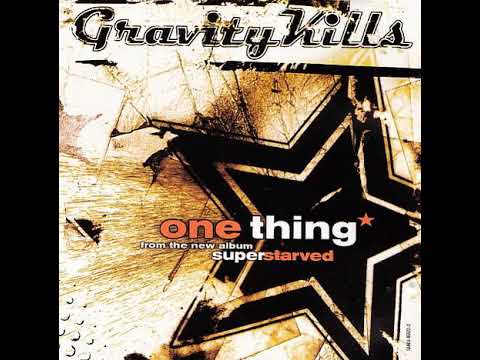 Gravity Kills - One Thing