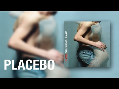 Placebo - Sleeping With Ghosts