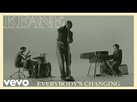 Keane - Everybodys Changing