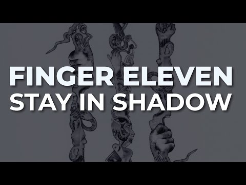 Finger Eleven - Stay In The Shadow