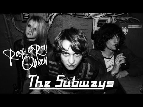Subways - Rock And Roll Queen