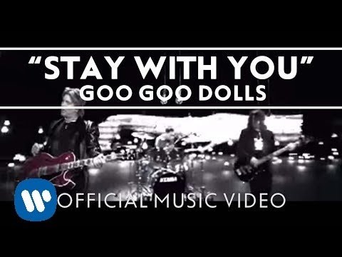 Goo Goo Dolls - Stay With You-Its