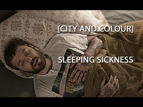 City And Colour - Sleeping Sickness